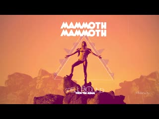 mammoth mammoth - spellbound (2017 napalm records) hd 1080p